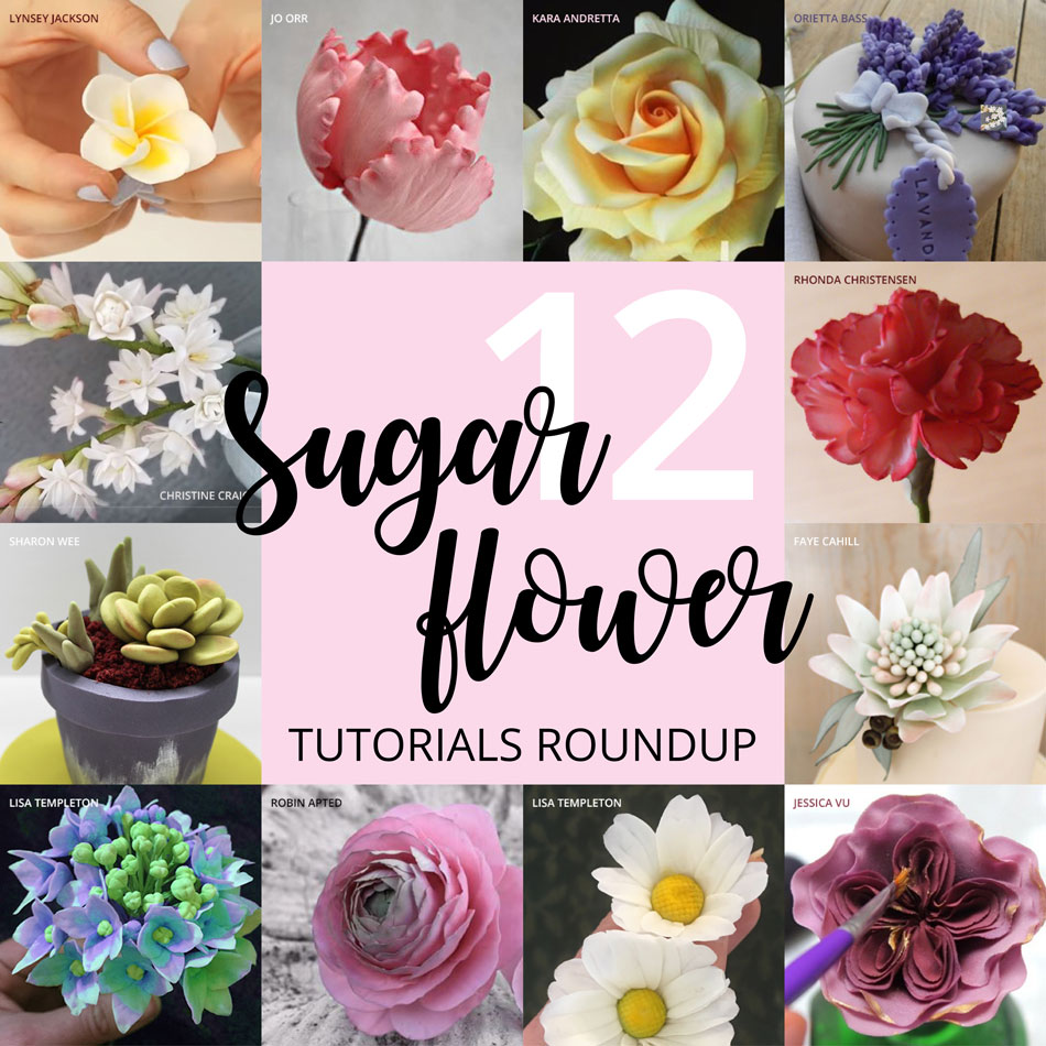 12 Sugar flower tutorials round up